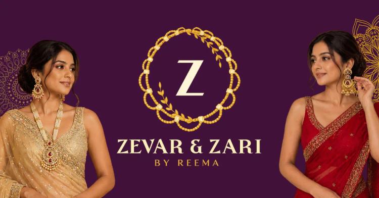 Zevar and Zari By Reema